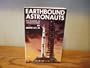Earthbound Astronauts: The Builders of Apollo-Saturn