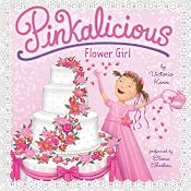Pinkalicious: Flower Girl | Victoria Kann