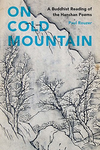 On Cold Mountain: A Buddhist Reading of the Hanshan Poems by Rouzer Paul (2015-10-01) Hardcover
