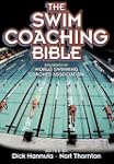The Swim Coaching Bible, Volume I (Th...
