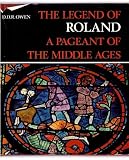 The legend of Roland : a pageant of the Middle Ages