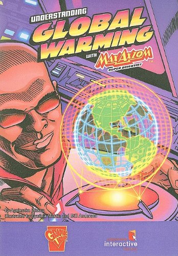 Understanding Global Warming with Max Axiom, Super Scientist