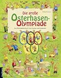 Die gro&szlig;e Osterhasen-Olympiade: Ein Wimmelbilderbuch zum Suchen und Entdecken