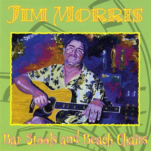 Jim Morris - Bar Stools And Beach Chairs - Zortam Music