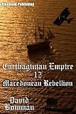 Carthaginian Empire 12 - Macedonian Rebellion