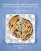 Chocolate Chip Sweets: Celebrated Chefs Share Favorite Recipes