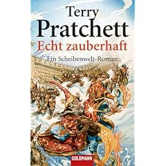 Echt zauberhaft: Ein Scheibenwelt-Roman