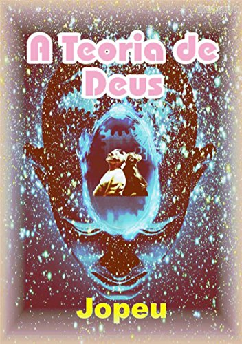 A Teoria De Deus (Portuguese Edition)