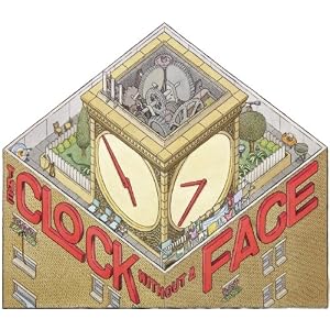 The Clock Without a Face by Eli Horowitz, Mac Barnett, and Scott Teplin