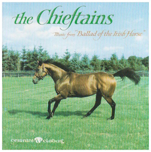 The Chieftains - Ballad of the Irish Horse - Zortam Music