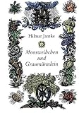 Moosweibchen und Graum�nnlein. Sagen aus dem Vogtland - Hilmar Jantke