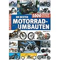 Die besten Motorradumbauten: 1000 spektakul�re Custombikes aus aller Welt