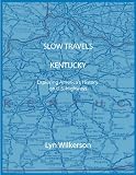 Slow Travels-Kentucky