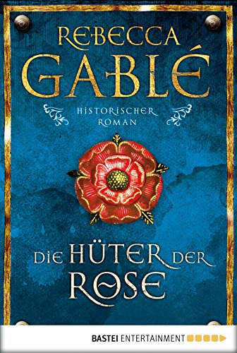 Die HÃ¼ter der Rose: Historischer Roman (Waringham Saga 2) (German Edition)