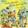 Kinder brauchen Musik, Spiel und Tanz