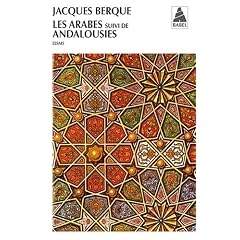 Les Arabes suivi de Andalousies