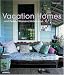 Vacation Homes and Perfect Weekend Hideaways