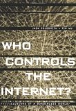 Who Controls the Internet?: Illusions of a Borderless World
