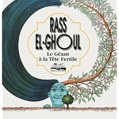 Rass El-Ghoul: Le g�ant � la t�te fertile