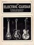 The Electric Guitar: Its History and Construction