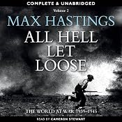 All Hell Let Loose, Volume 2 | [Max Hastings]