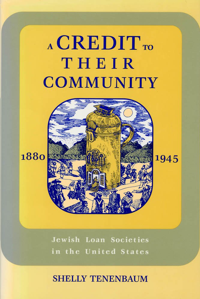 Credit to Their Community: Jewish Loan Societies in the United ...