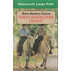 White Horses Over France: From the Camargue to Cornwall