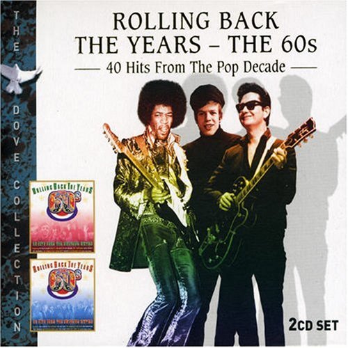 CD-Charts  Search : Rolling Back the Years - the 60's: 40 Hits from the Pop Decade
