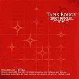 Cirque Du Soleil: Tapis Rouge Solarium