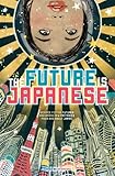 The Future Is Japanese