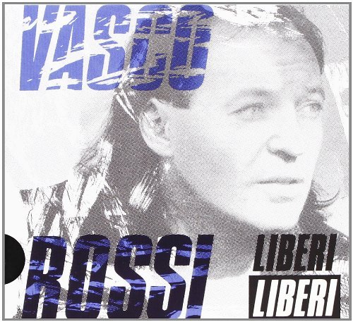 Vasco Rossi - Liberi Liberi By Vasco Rossi - Zortam Music