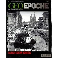 Geo Epoche 9/2001: Deutschland nach dem Krieg 1945 - 1955
