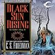 Black Sun Rising: Coldfire Trilogy, Book 1