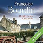 Rendez-vous à Kerloc'h | Livre audio Auteur(s) : Françoise Bourdin Narrateur(s) : Hervé Lavigne