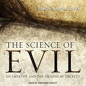 The Science of Evil: On Empathy and the Origins of Cruelty | [Simon Baron-Cohen]