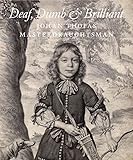 Deaf, dumb & brilliant : Johannes Thopas, master draughtsman