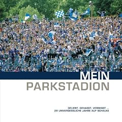 Mein Parkstadion: geliebt, gehasst, vermisst