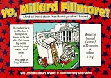 Yo, Millard Fillmore! (And All Those Other Presidents You Dont Know)