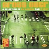 Cross-over: A Selection of Uk Garage and 2 Step: Vol. 2