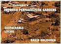 Hepburn Permaculture Gardens: 10 Years of Sustainable Living, 1985-1995 : a Case Study in Cool Climate Permaculture