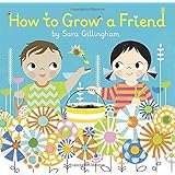 how to grow a friend