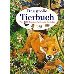 Das große Tierbuch. Über 4000 Tiere zum Suchen und Entdecken (Gebundene Ausgabe)