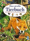 Das große Tierbuch. Über 4000 Tiere zum Suchen und Entdecken