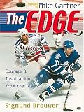 The Edge Courage And Inspiration From The Ice