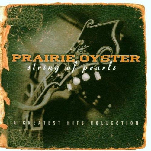 Prairie Oyster - String of Pearls: A Greatest Hits Collection - Zortam Music