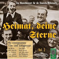 Heimat, deine Sterne 2  Das Wunschkonzert f�r die Deutsche Wehrmacht: Die Schlager- und Tonfilmstars