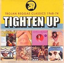 Tighten Up! Trojan Reggae Classics (1968 - 1974)