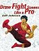 Draw Fight Scenes Like a Pro