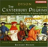 George Dyson - Dyson - The Canterbury Pilgrims · Overture ~ At the Tabard Inn · In Honour of the City / Kenny · Tear · S. Roberts · LSO · Hickox (Audio CD) - B000000B0Y