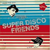 Review Dimitri From Paris  / Super Disco Friends